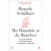 Mr. Humble si dr. Butcher. Un cap de maimuta, neurologul Papei si transplantarea sufletului, Brandy Schillace, Curtea Veche Publishing