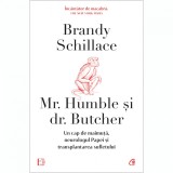 Cumpara ieftin Mr. Humble si dr. Butcher. Un cap de maimuta, neurologul Papei si transplantarea sufletului, Brandy Schillace, Curtea Veche Publishing