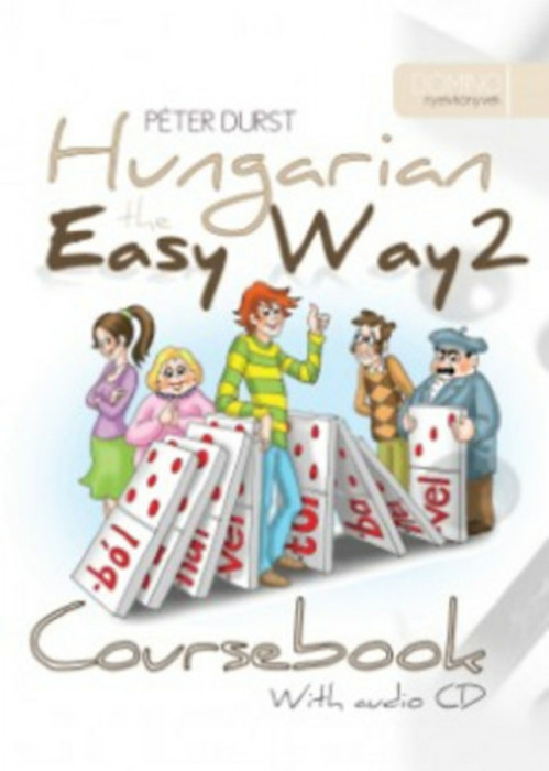 Hungarian the Easy Way 2 - Coursebook with CD+ Exercise Book - Durst P&eacute;ter