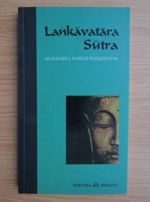 Lankavatara Sutra. Realizarea nobilei intelepciuni foto