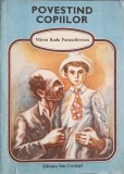 Povestind Copiilor - Miron Radu Paraschivescu - Editura Ion Creanga, 1990, 88 pagini, Carte Povesti copii