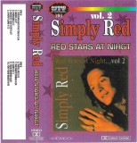 Caseta audio Simply Red - Red Stars At Night vol 2 Album Audio Max Stare Foarte Buna