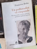 Francoise Dolto - Un Psihanalist va Raspunde Vol. I