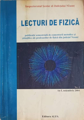LECTURI DE FIZICA - PUBLICATIE SEMESTRIALA DE COMENTARII METODICE SI STIINTIFICE ALE PROFESORILOR DE FIZICA-248267 foto
