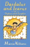 Daedalus and Icarus and Orpheus and Eurydice | Marcia Williams, Walker Books Ltd