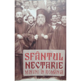 Sfantul Nectarie - Minuni in Romania (Editia: 2011)