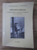 Nicolae Bolea - Episcopul Emilian si reinfiintarea scaunului vladicesc de la Alba Iulia