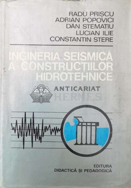 Ingineria seismica a constructiilor hidrotehnice - Dan Stematiu (AA93)