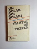 Un dolar, doi dolari. Valetul de treflă &ndash; Aut. Chiril Tricolici, Ed. Cartea Rom&acirc;nească, 1974