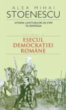 Cumpara ieftin Istoria loviturilor de stat in Romania. Esecul democratiei romane. Volumul 2/Alex Mihai Stoenescu