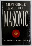 MISTERELE TEMPLULUI MASONIC de OLIMPIAN UNGHEREA , 2004
