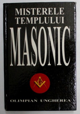 MISTERELE TEMPLULUI MASONIC de OLIMPIAN UNGHEREA , 2004 foto
