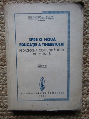 Ilie Popescu Teiusan - Spre o noua educatie a tineretului (1943) foto