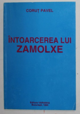 INTOARCEREA LUI ZAMOLXE de CORUT PAVEL , 1995 foto