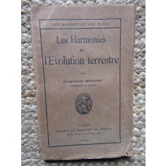LES HARMONIES DE L &#039;EVOLUTION TERRESTRE par STANISLAS MEUNIER , INCEPUTUL SEC. XX