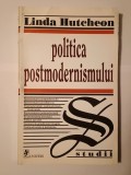 Linda Hutcheon - Politica postmodernismului