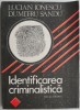 Identificarea criminalistica - Lucian Ionescu, Dumitru Sandu - Carte Drept Penal, Criminalistica