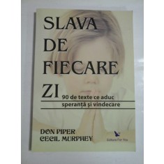 SLAVA DE FIECARE ZI - DON PIPER, CECIL MURPHEY