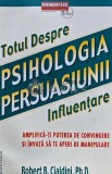 Cumpara ieftin Psihologia persuasiunii. Totul despre influentare - 2014 - Robert B. Cialdini (G187)