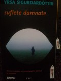 Yrsa Sigurdardottir - Suflete damnate (Editia: 2011)