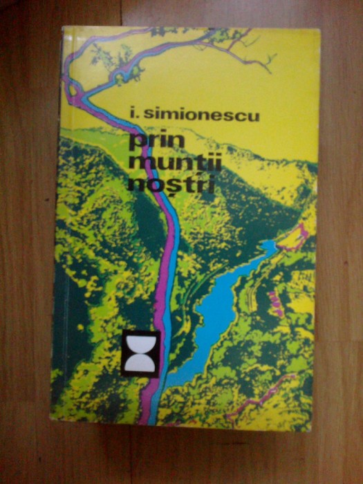 e1 PRIN MUNTII NOSTRI -I.SIMIONESCU