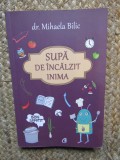 Supa de incalzit inima - Mihaela Bilic