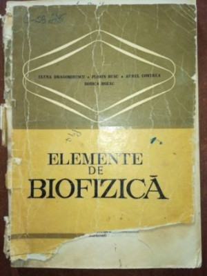 Elemente de biofizica- Elena Dragomirescu, Florin Rusu foto