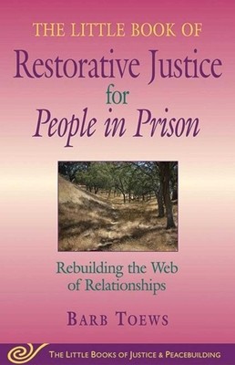 The Little Book of Restorative Justice for People in Prison: Rebuilding the Web of Relationships foto