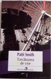 Torcatoarea de vise - Patti Smith