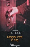 Cumpara ieftin Maigret intra in ring - 2008 - Georges Simenon (XB112)