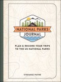 The National Parks Journal: Plan &amp; Record Your Trips to the Us National Parks