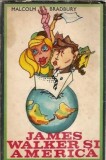 James Walker si America - Malcolm Bradbury, Editura Univers 1971, Literatura Straina, Roman Celebru