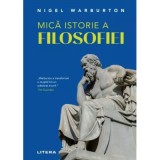 Mica istorie a filosofiei - Nigel Warburton
