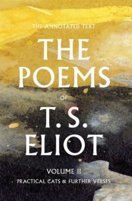 The Poems of T. S. Eliot: Practical Cats and Further Verses foto