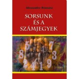 Sorsunk &eacute;s a sz&aacute;mjegyek - Alexander R&oacute;zs&aacute;si