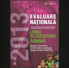 EVALUARE NAȚIONALĂ - 2013 - CULEGERE SUBIECTE TESTE - LIMBA ȘI LITERATURA ROM&Acirc;NĂ, Paralela 45