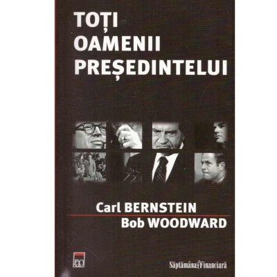 Carl Bernstein, Bob Woodward - Toti oamenii presedintelui - 134164 foto