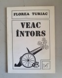 Florea Turiac - Veac intors - dedicatie