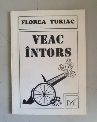 Florea Turiac - Veac intors - dedicatie foto