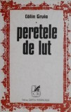 Cumpara ieftin Peretele de lut... - Calin Gruia - Carte copii - Povesti