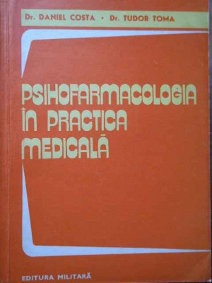 Psihofarmacologia In Practica Medicala - Daniel Costa Tudor Toma ,284351 foto