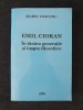 Emil Cioran. In tanara generatie si inspre filosofare &ndash; Marin Diaconu