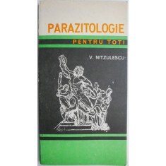 Parazitologie pentru toti &ndash; V. Nitzulescu