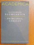 PRINCIPIUL CERULUI de ALEXANDER BAUMGARTEN , Bucuresti