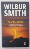 VULPEA AURIE , AL SAPTELEA VOLUM DIN ' SAGA FAMILIEI COURTNEY ' de WILBUR SMITH , 2011