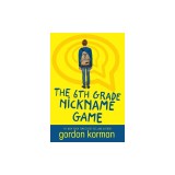 The 6th Grade Nickname Game (Repackage)
