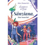 Invatatorii De Grija. Sanziana, Fata Soarelui, Alex Donovici - Editura Curtea Veche