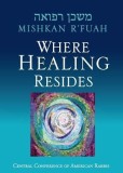 Mishkan R&#039;Fuah: Where Healing Resides