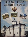 Istoricul Sfintei Manastiri Frasinei (Editia: 2009)