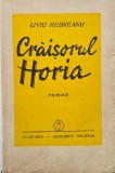 Craisorul Horia - Liviu Rebreanu, Literatura Rom&acirc;nă, Editura Polirom, Coperta Brosata